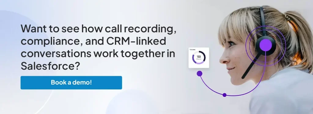 Want to see how call recording, compliance, and CRM-linked conversations work together in&nbsp;Salesforce?